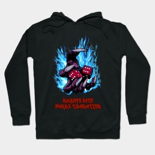 Rolling Dice Builds Character Hoodie